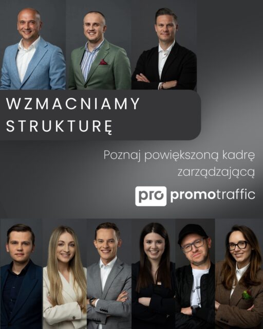 Rosną wyzwania, rośnie PROteam, wzmacnia się struktura!⚡Wraz z rozwojem PromoTraffic nadszedł czas na wzmocnienie naszej kadry zarządzającej. To zespół liderów, którzy na co dzień łączą strategię, technologię, media i kreację w jeden sprawnie działający mechanizm.Poznajcie kadrę zarządzającą PromoTraffic:🔹Robert Stolarczyk (Board Member), Michał Smajek (CEO, Board Member), Krystian Kucharski (COO, Board Member)🔹Miłosz Połeć (CGO), Weronika Ladzińska (CMO), Łukasz Skalik (CCO), Małgorzata Turecka (CFO), Konrad Gorczyca (CTO), Diana Młodzińska (Head of Customer Success)Przed nami kolejne ambitne cele i projekty. Dziękujemy naszemu całemu PROteamowi i Klientom za zaufanie na tej drodze!🤝 Trzymajcie kciuki za kolejne kroki!#PromoTraffic #DigitalAgency #AgencjaMarketingowa #ManagementTeam